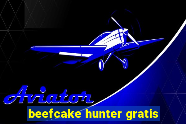 beefcake hunter gratis